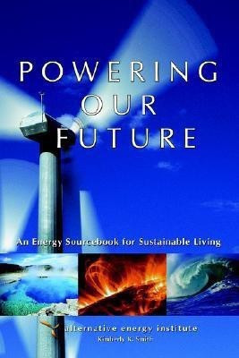 Powering Our Future(English, Paperback, Institute Alternative Energy Associate Professor)