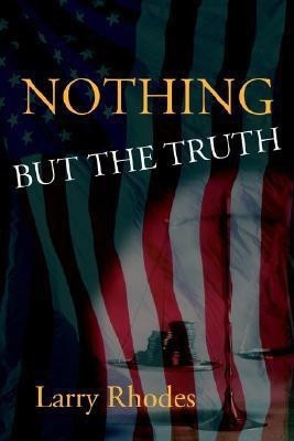Nothing But the Truth(English, Paperback, Rhodes Larry)