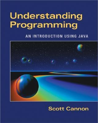 Understanding Programming(English, Paperback, Cannon Scott R.)