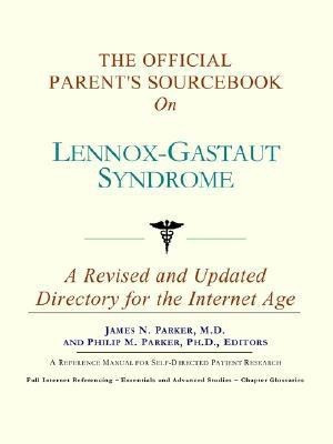 The Official Parent's Sourcebook on Lennox-Gastaut Syndrome(English, Paperback, Icon Health Publications)