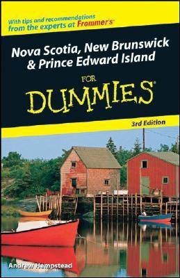 Nova Scotia, New Brunswick and Prince Edward Island For Dummies(English, Paperback, Hempstead Andrew)