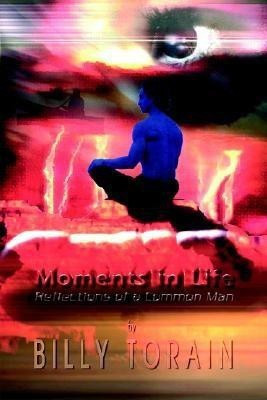 Moments in Life(English, Paperback, Torain Billy)