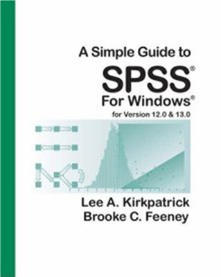 A Simple Guide to SPSS for Windows, Version 12.0 and 13.0(English, Paperback, Kirkpatrick Lee A.)