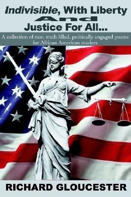 Indivisible, With Liberty And Justice For All...(English, Paperback, Gloucester Richard)
