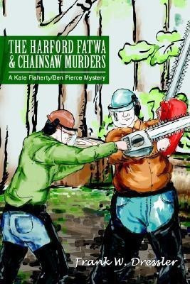 The Harford Fatwa & Chainsaw Murders(English, Paperback, Dressler Frank W)