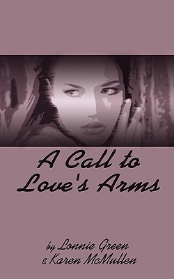 A Call to Love's Arms(English, Paperback, Green Lonnie)