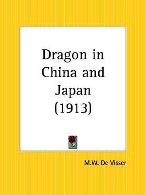 Dragon in China and Japan(English, Paperback, Visser M.W. de)