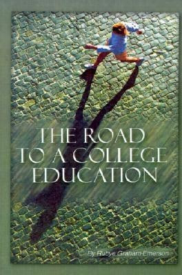 The Road to a College Education(English, Paperback, Emerson Rubye Graham)