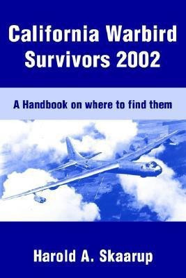 California Warbird Survivors 2002(English, Paperback, Skaarup Harold a)