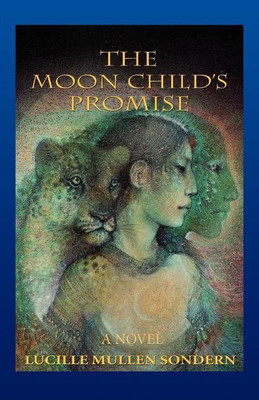 The Moon Child's Promise(English, Paperback, Sondern Lucille Mullen)