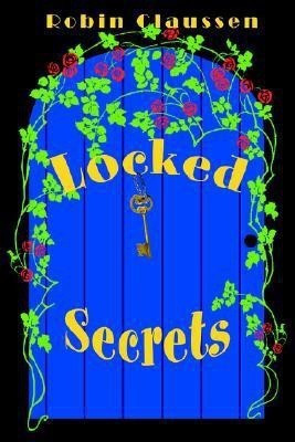 Locked Secrets(English, Paperback, Claussen Robin)