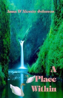 A Place within(English, Paperback, Johnson Anna D'Alessio)