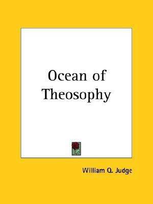 Ocean of Theosophy(English, Paperback, Judge William Q.)