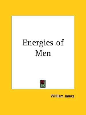 Energies of Men (1913)(English, Paperback, James William)