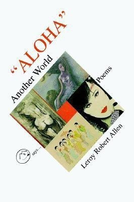 Aloha Another World(English, Paperback, Allen Leroy Robert)