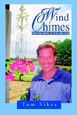 Wind Chimes(English, Paperback, Sikes Tom)
