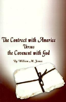 The Contract with America Versus the Covenant with God(English, Paperback, James William M.)