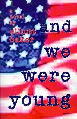 And We Were Young(English, Paperback, Baker Elliott)