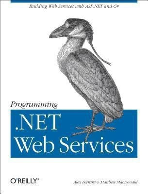 Programming .Net Web Services(English, Paperback, Ferrara Alex)
