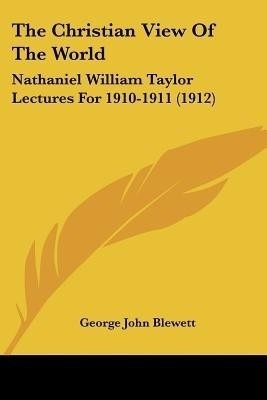 The Christian View Of The World(English, Paperback, Blewett George John)
