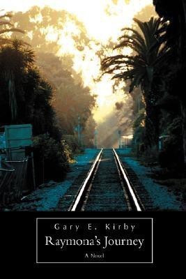 Raymona's Journey(English, Hardcover, Kirby Gary E)