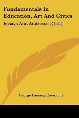 Fundamentals In Education, Art And Civics(English, Paperback, Raymond George Lansing)