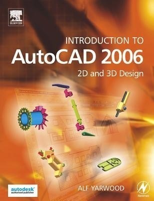 Introduction to AutoCAD 2006(English, Electronic book text, Yarwood Alf)