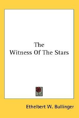 The Witness Of The Stars(English, Paperback, Bullinger Ethelbert W)