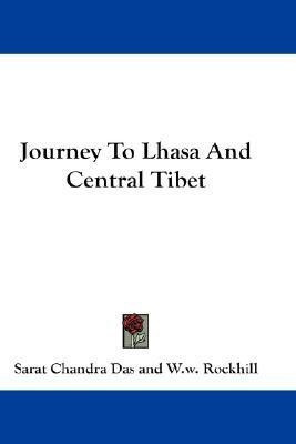 Journey To Lhasa And Central Tibet(English, Paperback, Das Sarat Chandra)