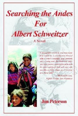Searching the Andes for Albert Schweitzer(English, Paperback, Peterson Jon)