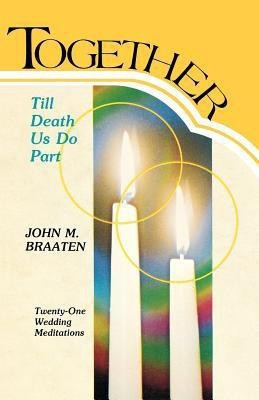 Together Till Death Us Do Part(English, Paperback, Braaten John M)