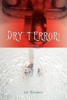 Dry Terror!(English, Paperback, Zimmer Jay)