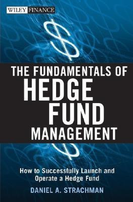 The Fundamentals of Hedge Fund Management(English, Hardcover, Strachman Daniel A.)