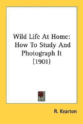 Wild Life At Home(English, Paperback, Kearton R)