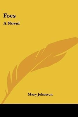 Foes(English, Paperback, Johnston Mary Professor)