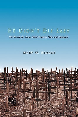 He Didn't Die Easy(English, Paperback, Kimani Mary W)