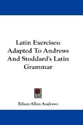 Latin Exercises(English, Paperback, Andrews Ethan Allen)