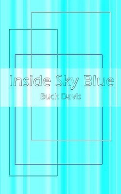 Inside Sky Blue(English, Paperback, Davis Buck)