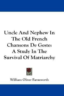 Uncle And Nephew In The Old French Chansons De Geste(English, Paperback, Farnsworth William Oliver)