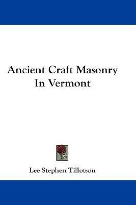 Ancient Craft Masonry In Vermont(English, Paperback, Tillotson Lee Stephen)