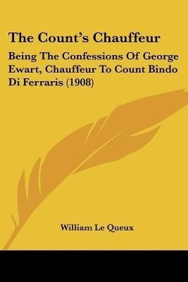 The Count's Chauffeur(English, Paperback, Le Queux William)