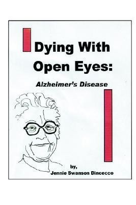Dying with Open Eyes(English, Paperback, Dincecco Jennie Swanson)