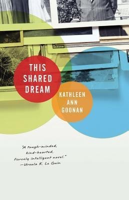 This Shared Dream(English, Hardcover, Goonan Kathleen Ann)