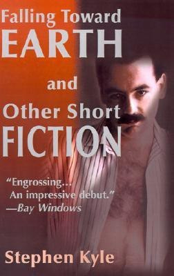 Falling Toward Earth and Other Short Ficton(English, Paperback, Kyle Stephen)