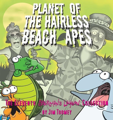 Planet of the Hairless Beach Apes(English, Paperback, Toomey Jim)