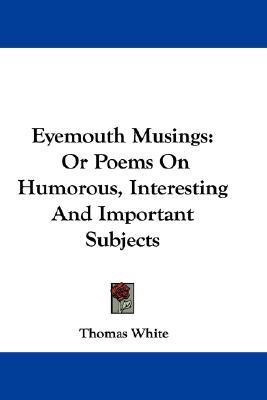 Eyemouth Musings(English, Paperback, White Thomas Cap)