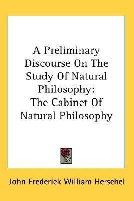 A Preliminary Discourse On The Study Of Natural Philosophy(English, Paperback, Herschel John Frederick William)