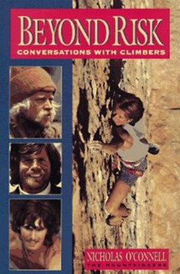 Beyond Risk: Conversations with Climbers(English, Paperback, O'Connell Nicholas)