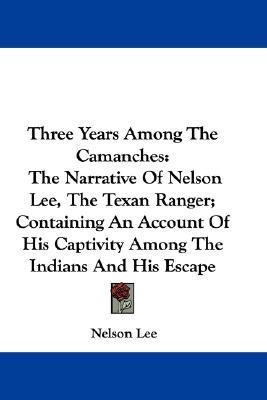 Three Years Among The Camanches(English, Paperback, Lee Nelson)