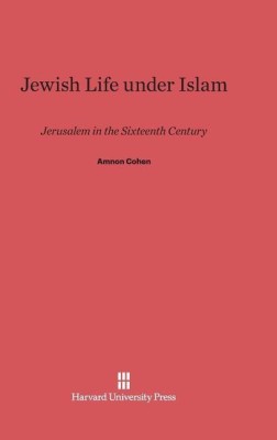 Jewish Life Under Islam(English, Hardcover, Cohen Amnon)